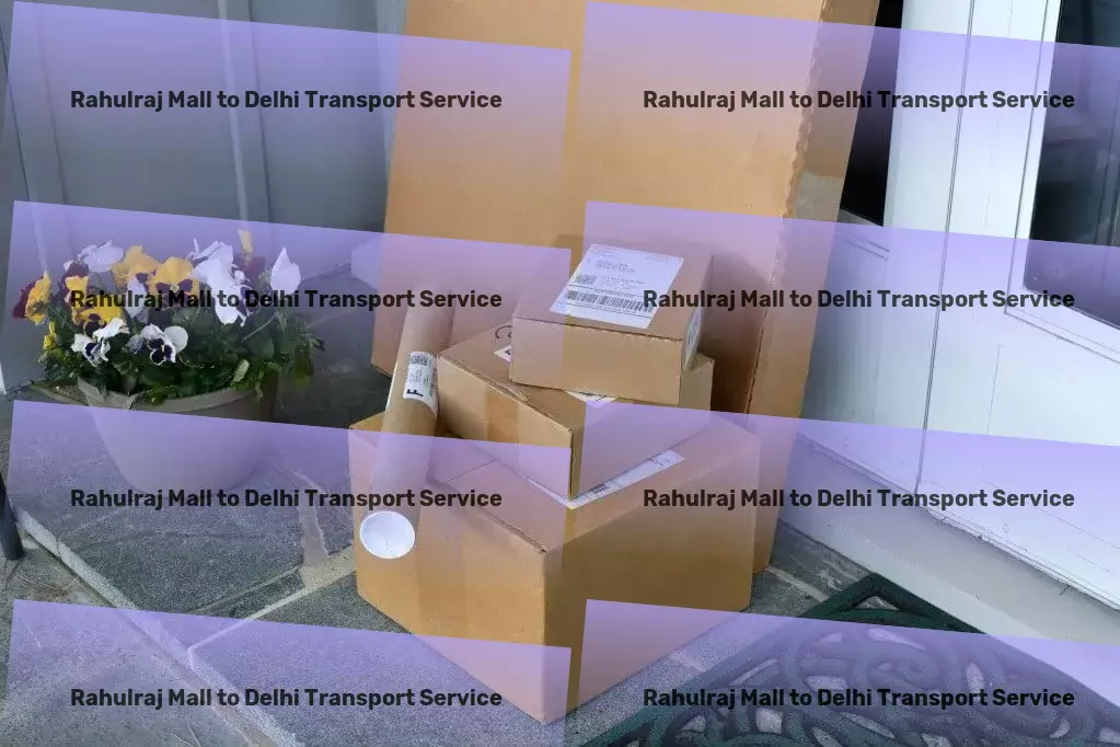 Rahulraj Mall to Delhi Household Goods Transport Customized logistics services